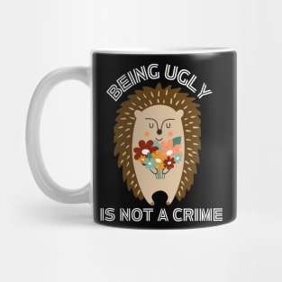 Being ugly is not a crime possun Mug